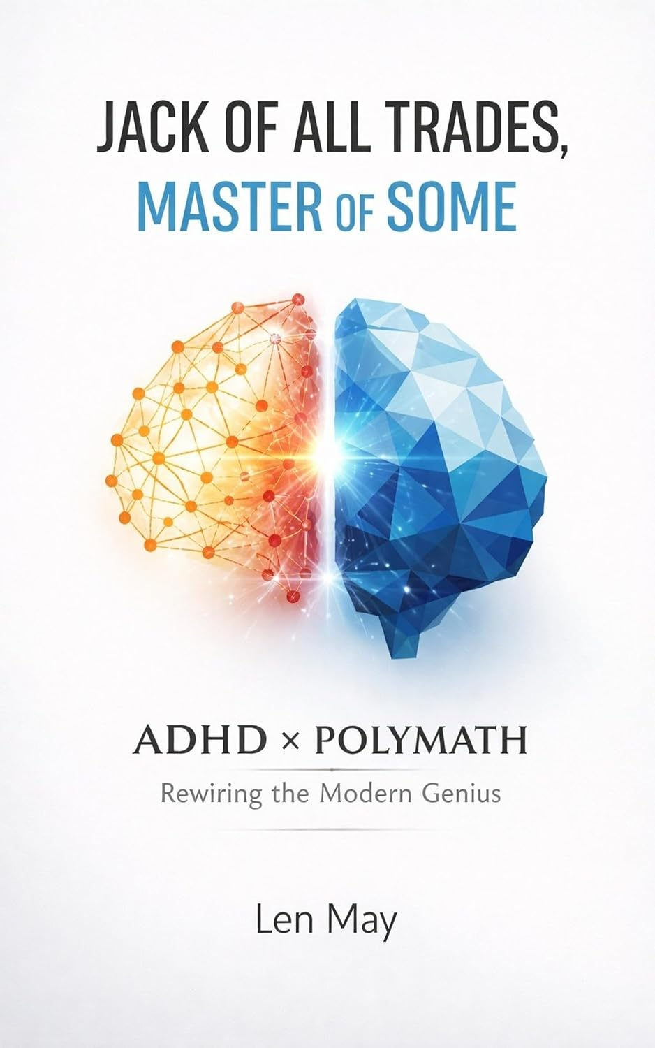 Jack of All Trades, Master of Some by Len May. ADHD book cover.